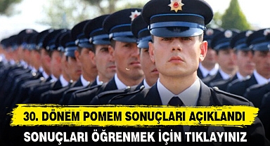 30. DÖNEM POMEM SONUÇLARI AÇIKLANDI