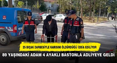 89 YAŞINDAKİ ADAM 4 AYAKLI BASTONLA ADLİYEYE GELDİ