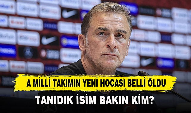 A MİLLİ TAKIMIN YENİ HOCASI BELLİ OLDU