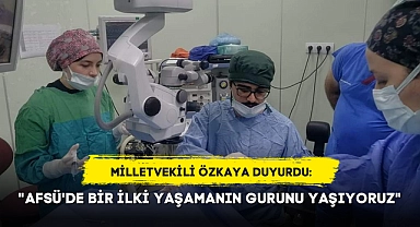 "AFSÜ'DE BİR İLKİ YAŞAMANIN GURUNU YAŞIYORUZ"