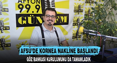 AFSÜ’DE KORNEA NAKLİNE BAŞLANDI
