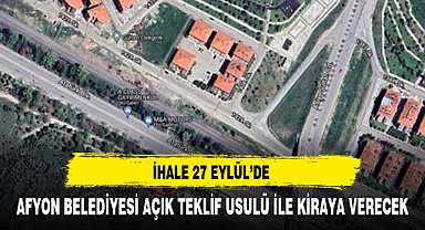 AFYON BELEDİYESİ AÇIK TEKLİF USULÜ İLE KİRAYA VERECEK