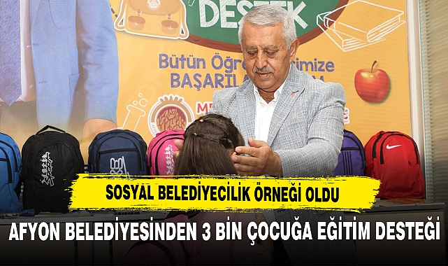 AFYON BELEDİYESİNDEN 3 BİN ÇOCUĞA EĞİTİM DESTEĞİ