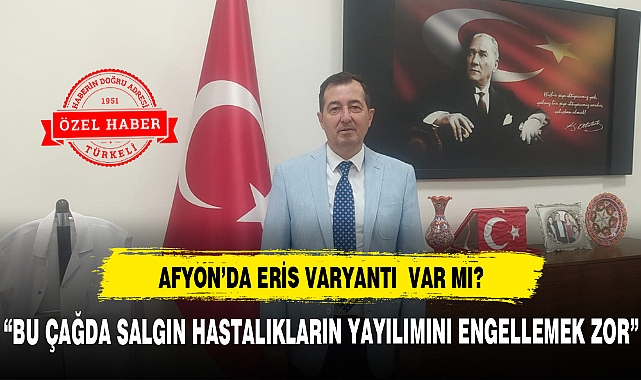 AFYON'DA ERİS VARYANTI VAKASI VAR MI ?