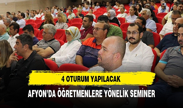 AFYON’DA ÖĞRETMENLERE YÖNELİK SEMİNER