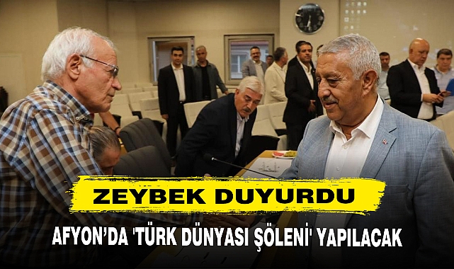 AFYON’DA 'TÜRK DÜNYASI ŞÖLENİ' YAPILACAK