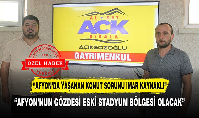 "AFYON'UN GÖZDESİ ESKİ STADYUM BÖLGESİ OLACAK"