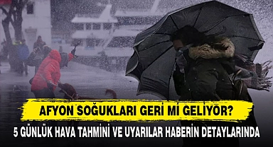 AFYON SOĞUKLARI GERİ Mİ GELİYOR?