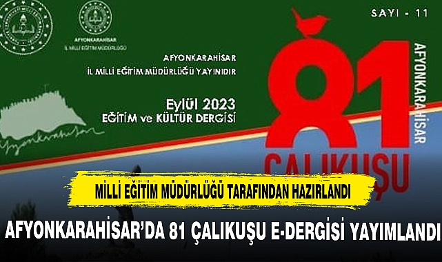 AFYONKARAHİSAR’DA 81 ÇALIKUŞU E-DERGİSİ YAYIMLANDI
