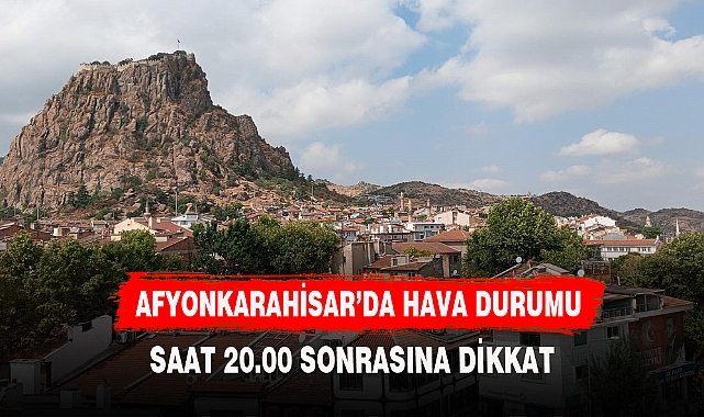 Afyonkarahisar’da hava durumu