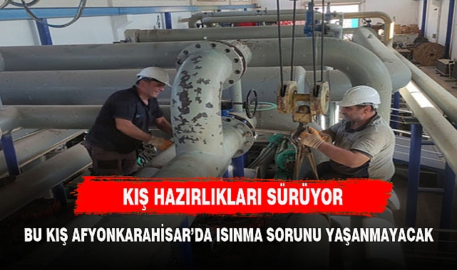 AFYONKARAHİSAR'DA KIŞ HAZIRLIKLARI DEVAM EDİYOR