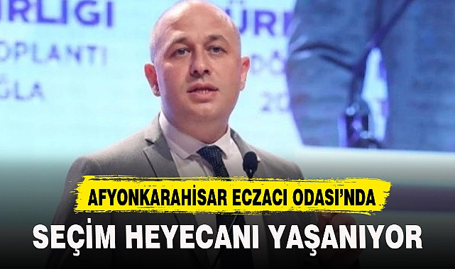 AFYONKARAHİSAR ECZACI ODASI’NDA SEÇİM HEYECANI YAŞANIYOR