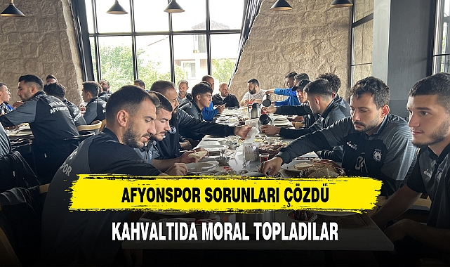 Afyonspor kahvaltıda bir araya geldi