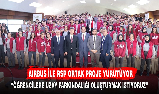 AIRBUS İLE RSP ORTAK PROJE YÜRÜTÜYOR