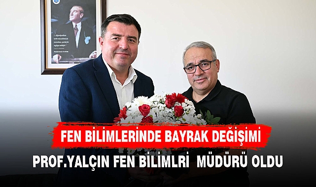 AKÜ FEN BİLİMLERİ ENSTİTÜSÜNDE BAYRAK DEĞİŞİMİ