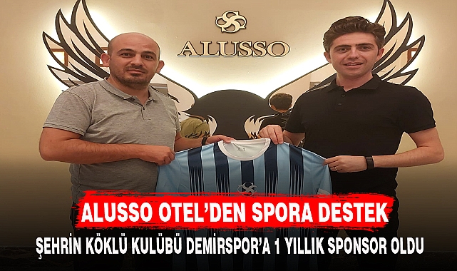 ALUSSO OTEL'DEN SPORA DESTEK