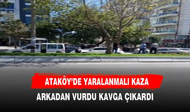 ATAKÖY'DE ÇARPIŞAN ARAÇLARDAN ÇIKAN İLGİNÇ HİKAYE