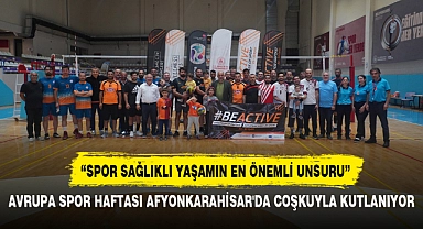 AVRUPA SPOR HAFTASI AFYONKARAHİSAR'DA COŞKUYLA KUTLANIYOR