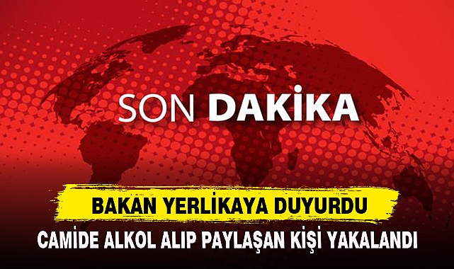 BAKAN YERLİKAYA DUYURDU