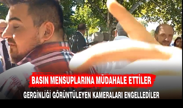BASIN MENSUPLARINA MÜDAHALE ETTİLER