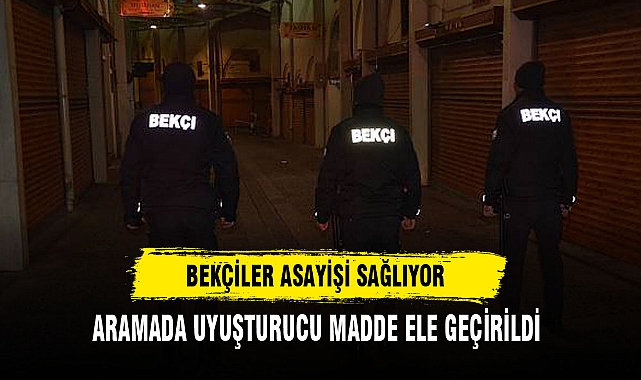 BEKÇİLER ASAYİŞİ SAĞLIYOR