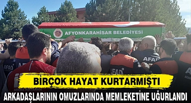 BİRÇOK HAYAT KURTARMIŞTI
