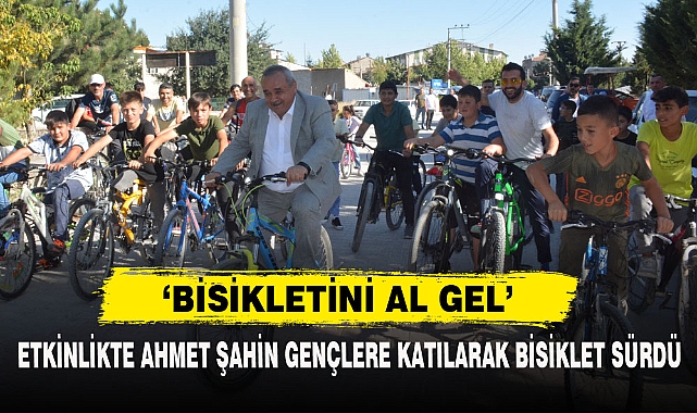 ‘BİSİKLETİNİ AL GEL’