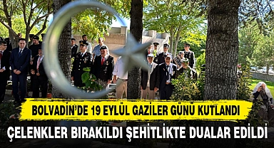 BOLVADİN’DE 19 EYLÜL GAZİLER GÜNÜ KUTLANDI