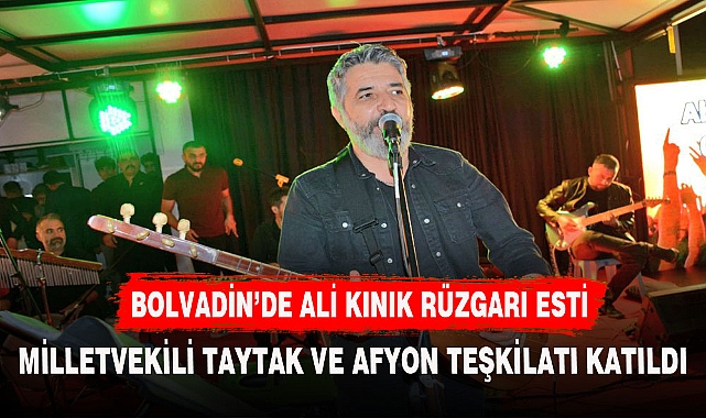 BOLVADİN'DE ALİ KINIK RÜZGARI ESTİ