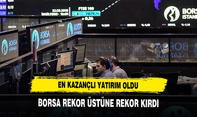 BORSA EN KAZANÇLI YATIRIM ARACI OLDU