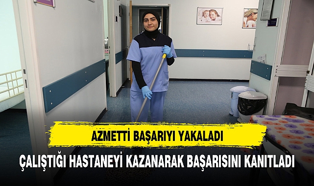 ÇALIŞTIĞI HASTANEDE OKUYACAK HAYATI DEĞİŞTİ