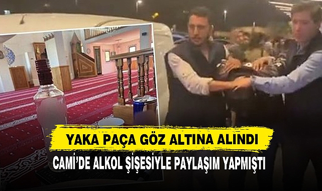 CAMİ'DE ALKOL ŞİŞESİYLE FOTOĞRAF PAYLAŞMIŞTI