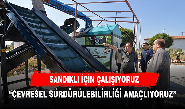 "ÇEVRESEL SÜRDÜREBİLİRLİĞİ AMAÇLIYORUZ"