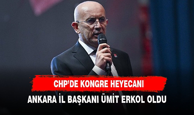 CHP ANKARA'DA KAZANAN ERKOL OLDU