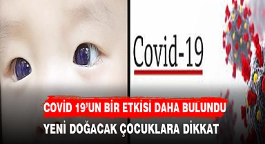 COVİD 19'UN BU YAN ETKİSİ DAHA ÇIKTI YENİ DOĞACAK ÇOCUKLARA DİKKAT