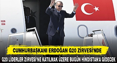 CUMHURBAŞKANI ERDOĞAN G20 ZİRVESİ'NDE