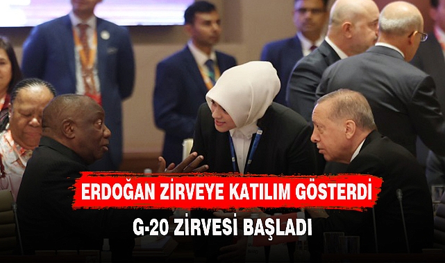 Cumhurbaşkanı Erdoğan'ın da katıldığı G20 Liderler Zirvesi başladı!