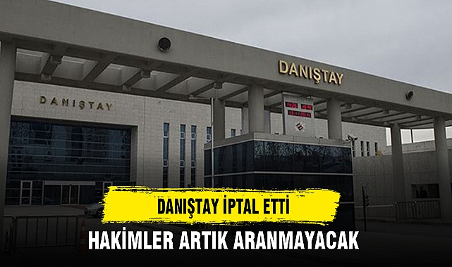 DANIŞTAY İPTAL ETTİ
