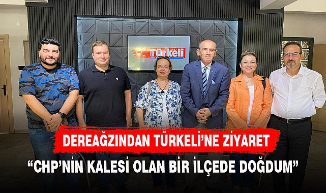 DEREAĞZI'NDAN TÜRKELİ GAZETESİ'NE ZİYARET
