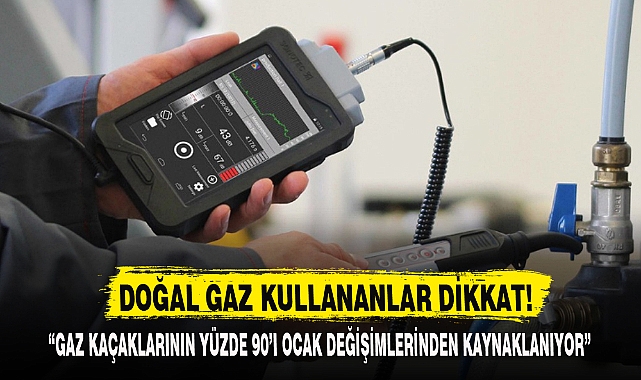 DOĞAL GAZ KULLANANLAR DİKKAT!