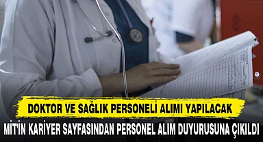  DOKTOR VE SAĞLIK PERSONELİ ALIMI YAPILACAK 