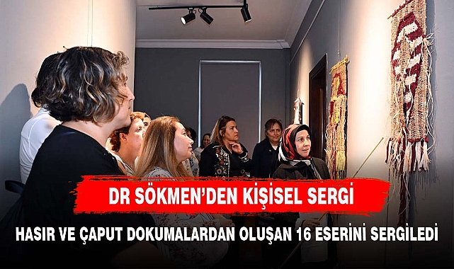 DR SÖKMEN’DEN KİŞİSEL SERGİ