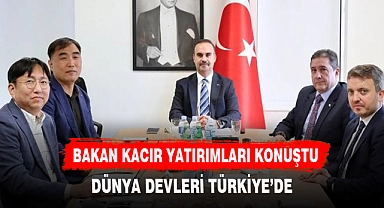 DÜNYA DEVLERİNDEN TÜRKİYE'YE DEV YATIRIM