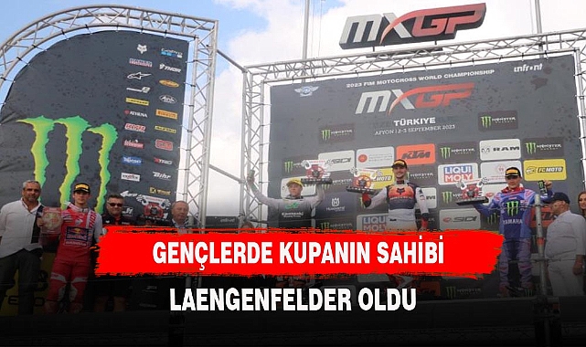 Dünya Gençler Motokros şampiyonluğunu Laengenfelder kazandı