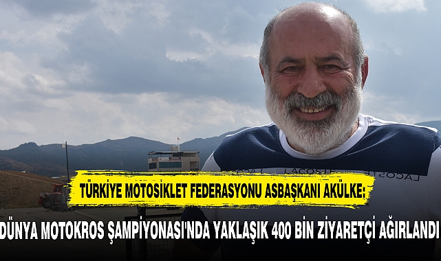 DÜNYA MOTOKROS ŞAMPİYONASI'NDA YAKLAŞIK 400 BİN ZİYARETÇİ AĞIRLANDI