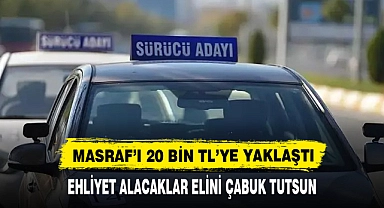 EHLİYET ALACAKLAR ELİNİ ÇABUK TUTSUN