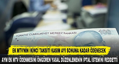 EK MTV'NİN İKİNCİ TAKSİTİ KASIM AYI SONUNA KADAR ÖDENECEK