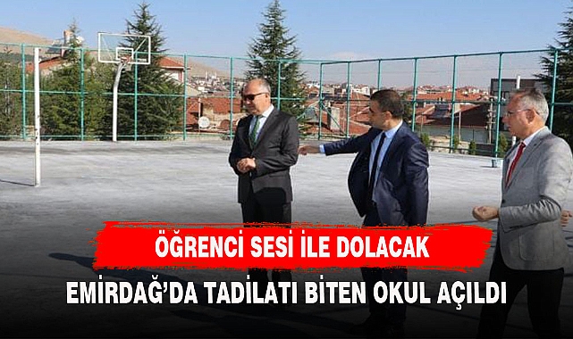 Emirdağ' da tadilatı biten okul eğitim ve öğretime açıldı