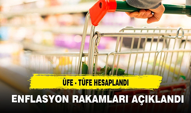 ENFLASYON RAKAMLARI AÇIKLANDI