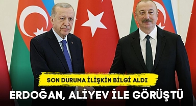 ERDOĞAN, ALİYEV İLE GÖRÜŞTÜ